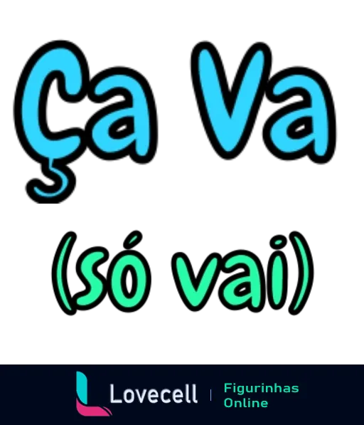 Figurinha com as palavras 'Ca Va' em azul céu e '(só vai)' em verde vibrante, fonte descontraída transmitindo positividade e informalidade