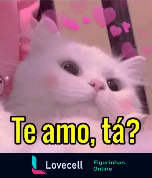 Figurinha de um gato apaixonado com a mensagem 'Te amo, tá?'