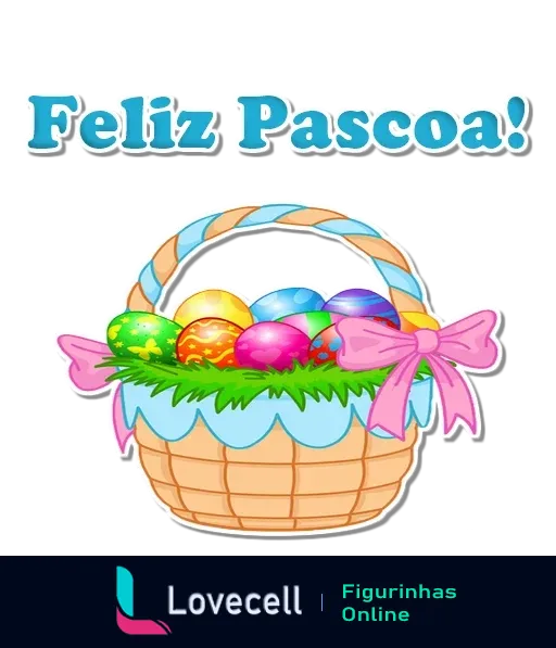 Figurinha com a mensagem 'Feliz Páscoa!' em letras grandes, cesta de vime com laço rosa e azul cheia de ovos de Páscoa coloridos em tons de azul, rosa, verde e laranja