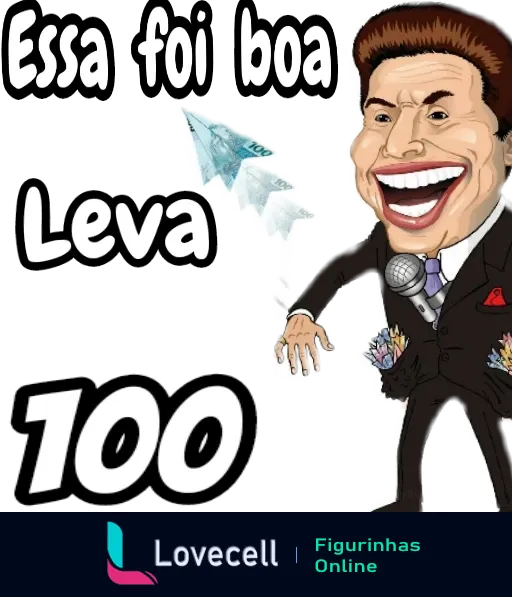 Caricatura de apresentador de TV brasileiro sorrindo com microfone, frase 'Essa foi boa' e 'Leva 700'