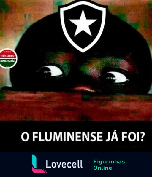 Imagem editada com rosto curioso espiando sobre superfície e logo do Botafogo, com texto 'O Fluminense já foi?' em tom de provocação.