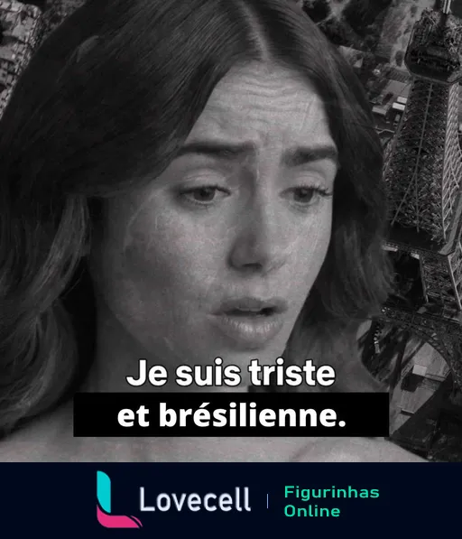 Mulher triste com fundo da Torre Eiffel e frase 'Je suis triste et brésilienne' indicando ser brasileira e triste em Paris