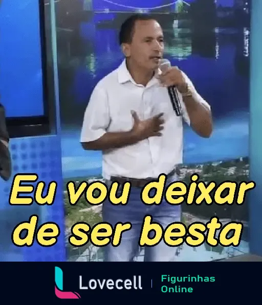 Figurinha de Manoel Gomes, autor do meme Caneta Azul, com frase 'Eu vou deixar de ser besta' e fundo de programa de TV.