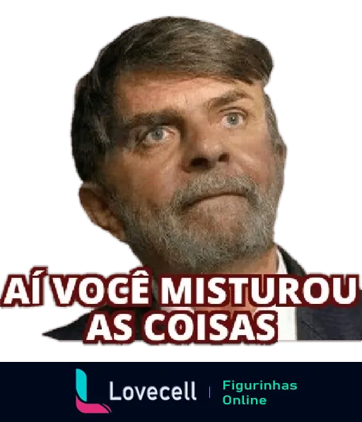 Homem de cabelos grisalhos e barba com expressão de confusão e o texto 'Aí você misturou as coisas' para expressar surpresa em conversas