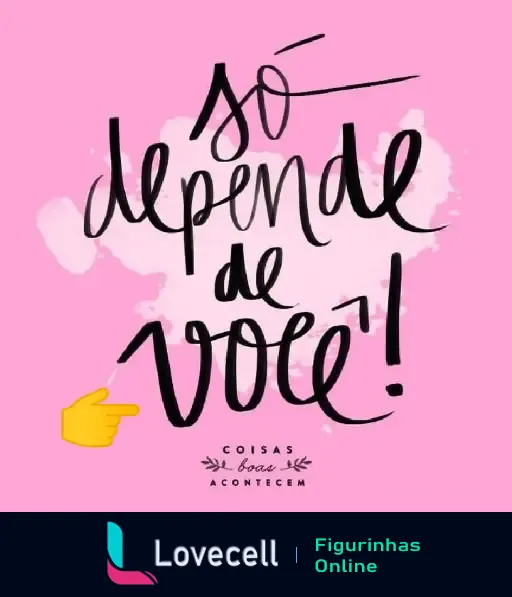 Imagem com fundo rosa e o texto 'Só depende de você!'. Ideal para motivar e inspirar com mensagem evangélica de autoajuda.