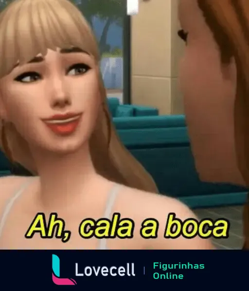 Imagem de uma personagem do jogo The Sims com cabelo loiro longo, sorrindo e com uma expressão divertida. O texto na parte inferior diz: 'Ah, cala a boca'.