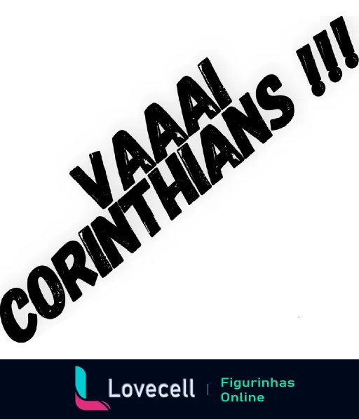 Figurinha do WhatsApp com o slogan 'Vai Corinthians!!!' em fonte ousada e estilizada, preto e branco, com efeito de borda desgastada, sobre fundo transparente