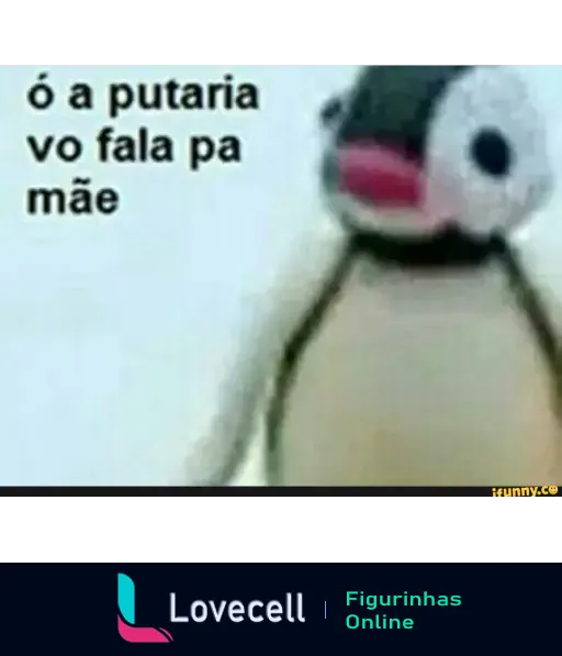 Imagem de um pinguim com expressão surpresa. Texto: 'ó a putaria vo fala pa mãe' na parte superior esquerda da imagem.