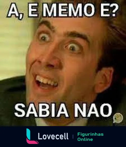 Homem com expressão de surpresa e sorriso largo, texto 'A, é mesmo é? SABIA NÃO' para expressar surpresa irônica