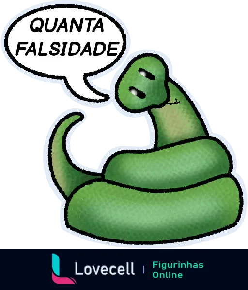 Imagem de uma serpente verde sorrindo com um balão de fala que diz 'QUANTA FALSIDADE'. O fundo é transparente.