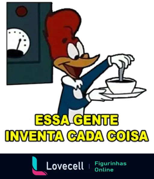 Figurinha do Pica-Pau segurando uma tigela de sopa enquanto diz 'essa gente inventa cada coisa'.