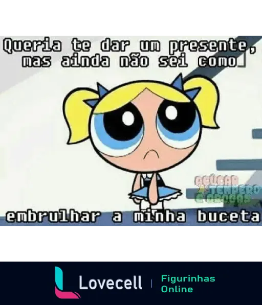 Figurinha da Lindinha com frase engraçada e safada sobre presente