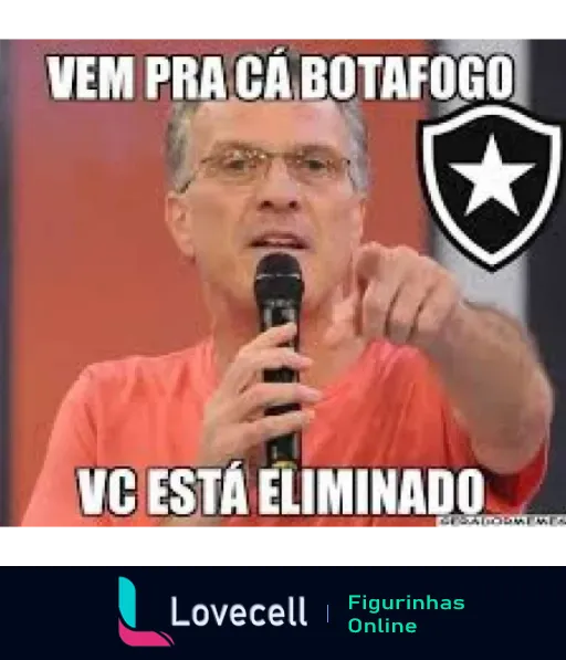 Homem sério apontando e falando ao microfone com logo do Botafogo ao lado e frase 'Vem pra cá Botafogo, você está eliminado'