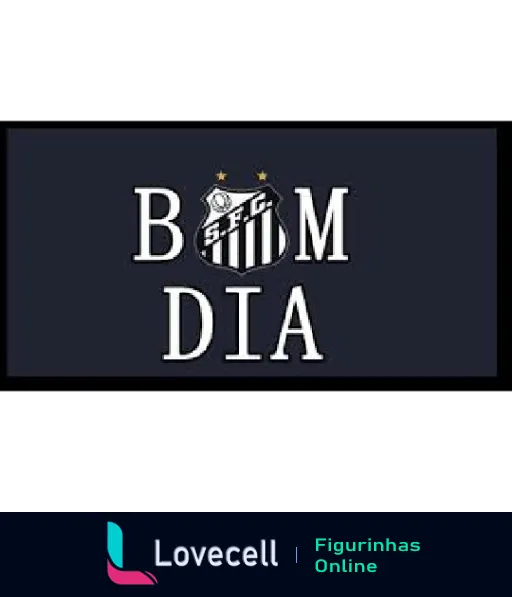 Figurinha de Bom Dia com escudo do Santos Futebol Clube, tipografia destacada em fundo escuro