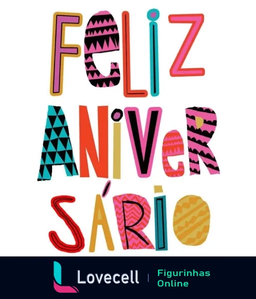 Figurinha de 'Feliz Aniversário' com letras coloridas e estilizadas, cada uma com um design único incluindo listras e formas geométricas