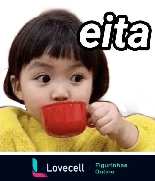 Figurinha de WhatsApp mostrando uma menina pequena surpresa segurando uma caneca vermelha, vestindo blusa amarela, com o texto 'eita' expressando espanto