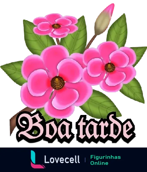 Figurinha de 'Boa tarde' com flores cor-de-rosa vibrantes e folhas verdes, frase em fonte cursiva elegante