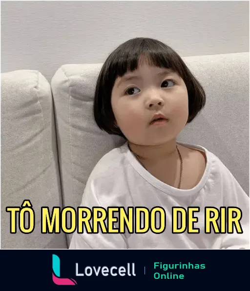 Figura de menina coreana com expressão engraçada e a legenda 'Tô Morrendo de Rir', ideal para momentos de humor no WhatsApp.