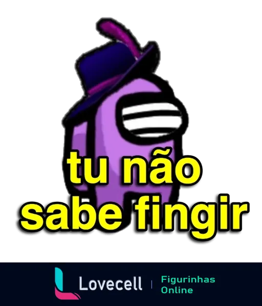 Figurinha de Among Us com personagem roxo usando chapéu e óculos estilizados e texto 'tu não sabe fingir', insinuando acusação de incapacidade de enganar no jogo