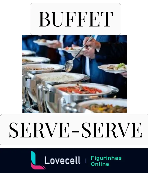 Buffet com variedades de comida, pessoa se servindo, texto 'BUFFET' acima e 'SERVE-SERVE' abaixo