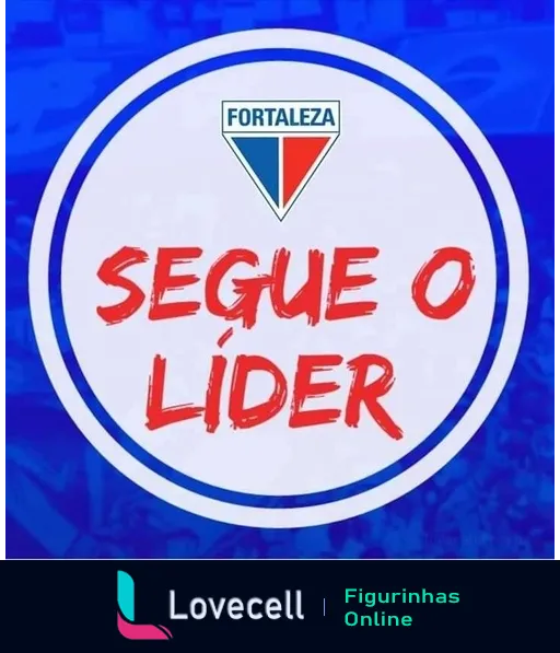 Figurinha do WhatsApp com selo circular do Fortaleza Esporte Clube, fundo azul e bordas brancas, logo do time no topo e frase 'SEGUE O LÍDER' em letras vermelhas