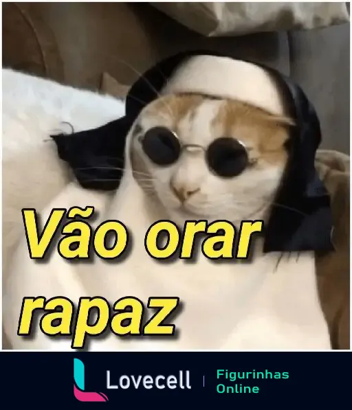 Um gato vestido com um lenço preto e óculos escuros, com o texto 'Vão orar rapaz' em destaque na parte inferior da imagem.