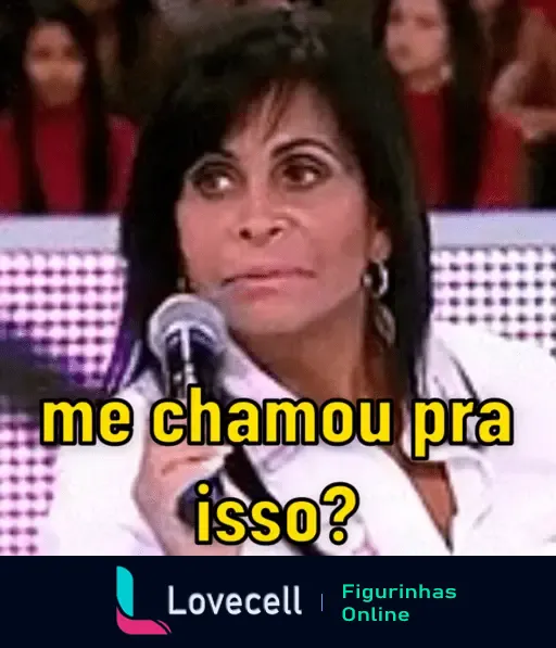 Gif da Gretchen segurando um microfone com expressão questionadora, com a legenda: 'me chamou pra isso?'