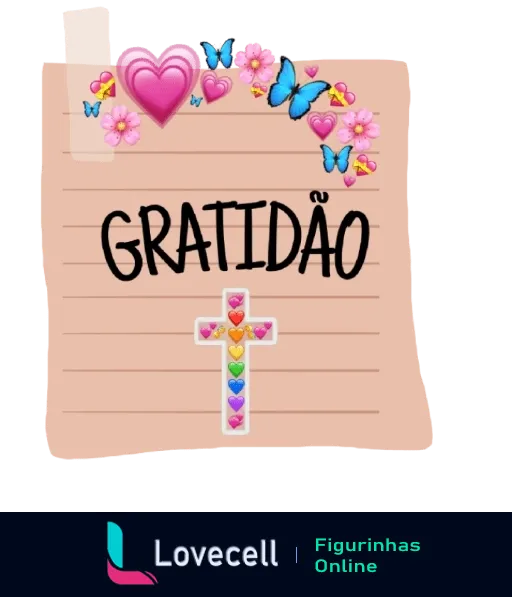 Figurinha de WhatsApp com papel de carta cor-de-rosa, bordas com flores e borboletas, coração e a palavra 'Gratidão' no topo, e uma cruz decorada com corações coloridos representando fé e agradecimento