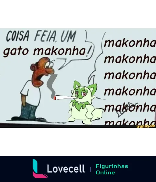 Desenho de personagem humano destacando a palavra 'makonha' e um gato verde fumando com a fala 'COISA FEIA, UM gato makonha!'.