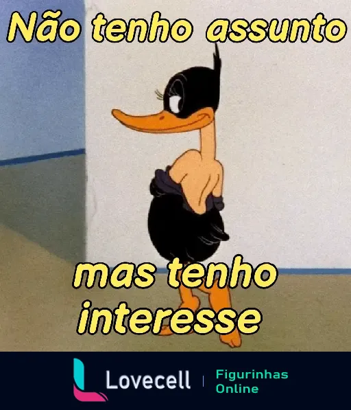 Figurinha da pasta REAÇÕES DE DESENHOS com um personagem vestido de preto, olhando de lado com a frase 'Não tenho assunto, mas tenho interesse' escrita em texto amarelo.