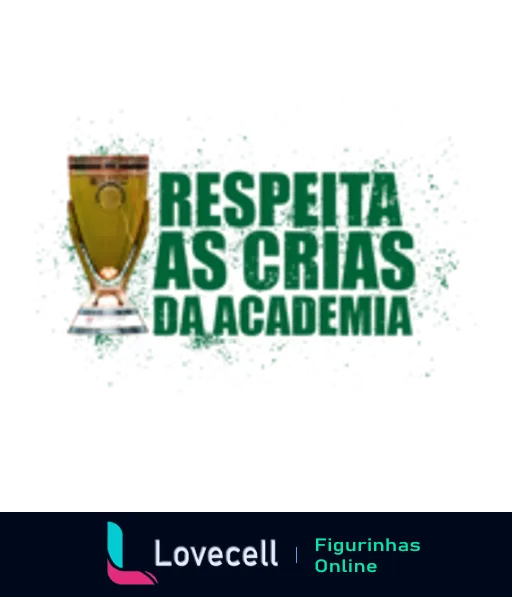 Figurinha com frase 'Respeita as Crias da Academia' em letras verdes, fundo branco desgastado e um copo de cerveja, simbolizando orgulho do Palmeiras