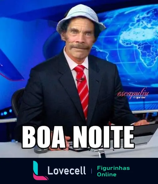 Figurinha do Seu Madruga do Chaves vestido como apresentador de notícias com terno preto, gravata vermelha e chapéu branco listrado, texto 'Boa Noite'