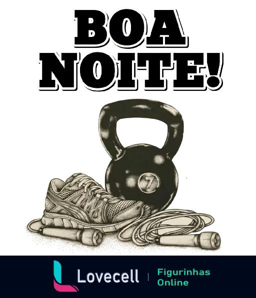 Boa noite, fitness! Imagem com tênis, corda de pular e kettlebell, ideal para mensagens de boa noite e motivação esportiva.