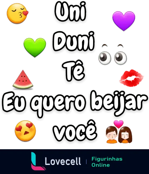 Figurinha divertida e romântica com emojis e a frase 'Uni Duni Tê Eu quero beijar você', perfeita para mandar para o crush.