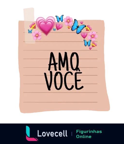 Bloco de notas com frase AMO VOCÊ em letras pretas, coração rosa e borboletas coloridas com pequenas flores ao redor