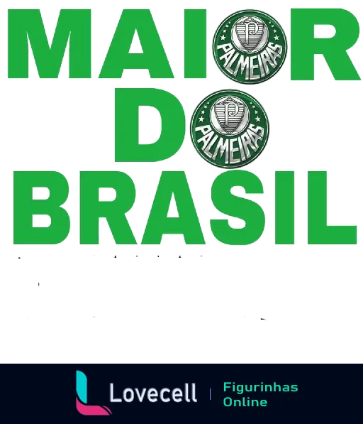 Figurinha com frase 'Maior do Brasil' e escudo do Palmeiras ao centro, efeito de sombra e fundo verde