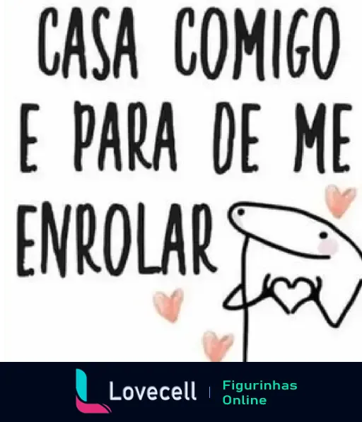 Figurinha divertida com a frase 'Casa comigo e para de me enrolar' e desenho fofinho, ideal para o Dia dos Namorados.