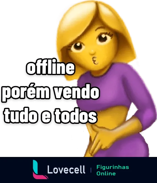 Figurinha de WhatsApp mostrando personagem feminina de desenho animado com blusa roxa e expressão astuta, com a legenda 'offline porém vendo tudo e todos'