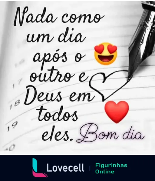 Imagem com a frase motivacional 'Nada como um dia após o outro e Deus em todos eles. Bom dia' acompanhada de emojis de coração e sorriso apaixonado.