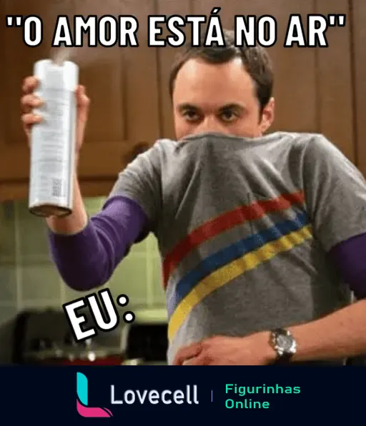 Meme do Dia dos Namorados mostrando uma reação divertida a alguém dizendo 'O amor está no ar', com uma pessoa fingindo usar spray repelente.