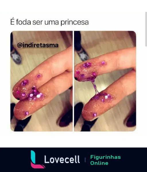 É foda ser uma princesa - Figurinhas engraçadas e ousadas para WhatsApp