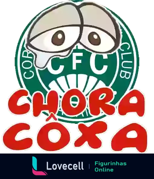 Figurinha com emblema satírico do Coritiba, mostrando um rosto chorando e o texto 'Chora Coxa' com a sigla 'CFC', emoldurado em verde e branco