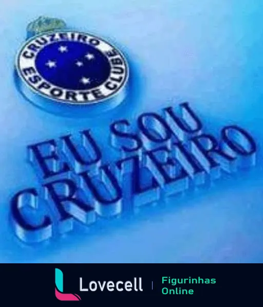 Escudo do Cruzeiro Esporte Clube com as palavras 'EU SOU CRUZEIRO' em letras tridimensionais abaixo