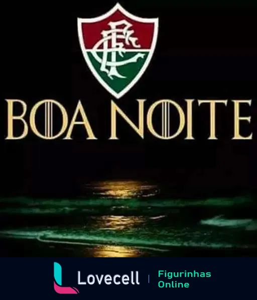 Figurinha do WhatsApp com escudo do Fluminense Football Club, texto 'BOA NOITE' em dourado, fundo escuro e detalhe estilizado de água abaixo