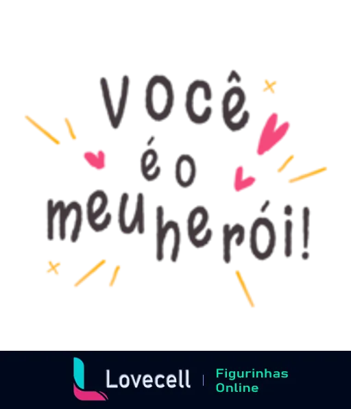 Figurinha com a frase 'Você é o melhor!' em texto colorido, decorada com corações e raios sobre fundo escuro, expressando afeição e admiração