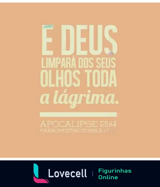 Figurinha 'Bom Dia com Deus' com a citação bíblica de Apocalipse 21:4: 'E Deus limpará dos seus olhos toda a lágrima.' Fundo laranja claro.