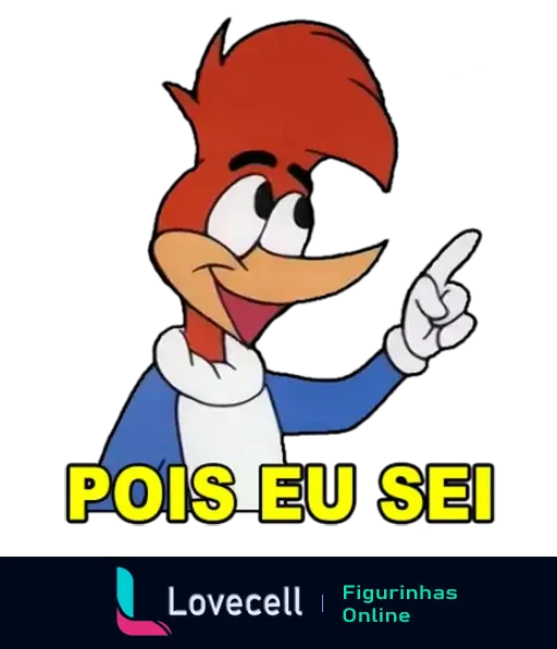 Pica-Pau fazendo gesto de confirmação com dedo apontado para cima e sorriso, com a frase 'Pois Eu Sei' escrita em amarelo.