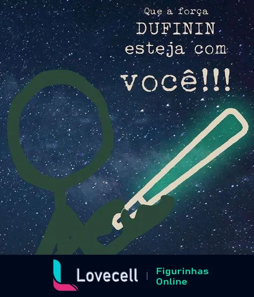 Mão segurando cigarro como sabre de luz com fundo estrelado e frase 'Que a força DUFININ esteja com você!!!'