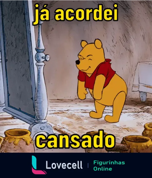 Figurinha do Ursinho Pooh parecendo exausto com a frase 'já acordei cansado', ideal para expressar cansaço ao acordar.