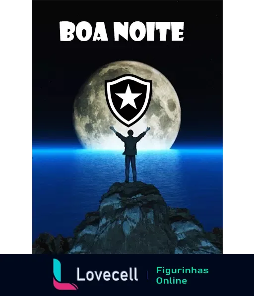 Figurinha de 'Boa Noite' com cenário noturno, lua cheia ao fundo, pessoa com braços levantados em penhasco e escudo do Botafogo